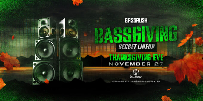 Bassgiving-Nightclub-Near-Me-EDM-Club-Shows-Concerts-Events-Bloom-Club-2024-Nov-27-San-Diego-Ca