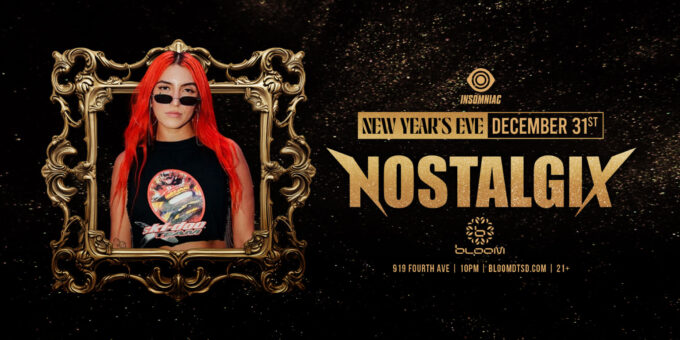 Nostalgix-Nightclub-Near-Me-EDM-Club-Shows-Concerts-Events-Bloom-Club-2024-Dec-31-San-Diego-Ca